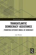 Transatlantic democracy assistance : promoting different models of democracy /