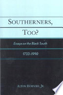 Southerners, too? : essays on the Black South, 1733-1990 /