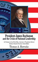 President James Buchanan and the crisis of national leadership /