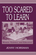 Too scared to learn : women, violence, and education /