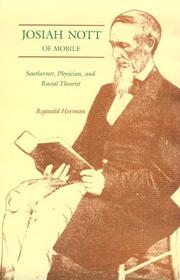 Josiah Nott of Mobile : southerner, physician, and racial theorist /
