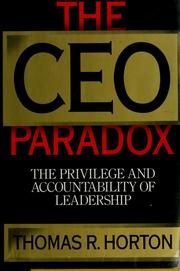 The CEO paradox : the privilege and accountability of leadership /
