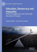 Education, democracy and inequality : political engagement and citizenship education in Europe /