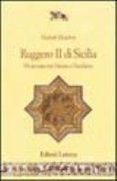 Ruggero II di Sicilia : un sovrano tra oriente e occidente /