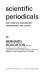 Scientific periodicals : their historical development, characteristics, and control /
