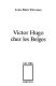 Victor Hugo chez les Belges /