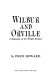 Wilbur and Orville : a biography of the Wright brothers /