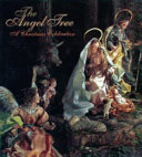 The angel tree : a Christmas celebration : the Loretta Hines Howard collection of eighteenth-century Neapolitan crèche figures at the Metropolitan Museum of Art /