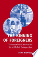 The kinning of foreigners : transnational adoption in a global perspective /