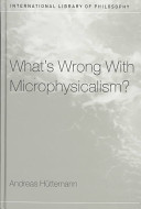 What's wrong with microphysicalism? /