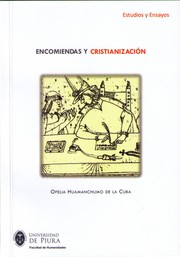 Encomiendas y cristianización : estudio de documentos jurídicos y administrativos del Perú, siglo XVI /