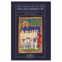 The formation of the English common law : law and society in England from the Norman Conquest to Magna Carta /