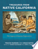 Treasures from native California : the legacy of Russian exploration /