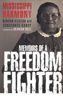 Mississippi Harmony : memoirs of a freedom fighter /
