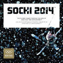 Sochi 2014 : the Olympic games through the lens of John Huet and David Burnett = Les jeux Olympiques à travers l'objectif de John Huet et David Burnett.