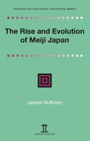 The rise and evolution of Meiji Japan /