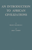 An introduction to African civilizations, with main currents in Ethiopian history,