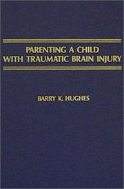 Parenting a child with traumatic brain injury /
