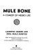 Mule Bone : a comedy of Negro life /