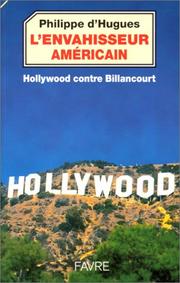 L'envahisseur américain : Hollywood contre Billancourt /