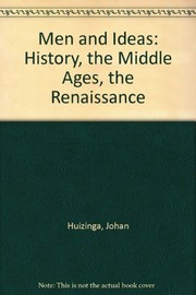 Men and ideas : history, the Middle Ages, the Renaissance : essays /