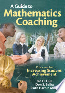 A Guide to Mathematics Coaching : Processes for Increasing Student Achievement.
