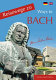 Reisewege zu Bach : ein Führer zu den Wirkungsstätten des Johann Sebastian Bach (1685-1750) = Travelling ways to Bach /