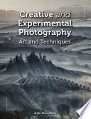 Creative and Experimental Photography : Art and Techniques.