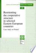 Reorienting the cooperative structure in selected Eastern European Countries.