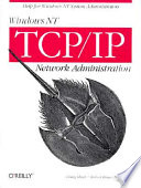 Windows NT TCP/IP network administration /