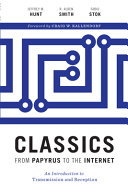 Classics from papyrus to the internet : an introduction to transmission and reception /