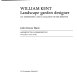 William Kent, landscape garden designer : an assessment and catalogue of his designs /
