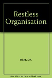 The restless organisation