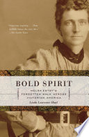 Bold spirit : Helga Estby's forgotten walk across Victorian America /
