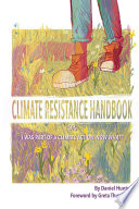 Climate resistance handbook : or, i was part of a climate action. now what?.