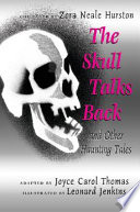 The skull talks back and other haunting tales /