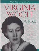 Virginia Woolf A-Z : a comprehensive reference for students, teachers and common readers to her life, work and critical reception /