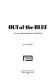 Out of the blue; U.S. Army airborne operations in World War II,