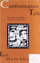 Confrontation talk : arguments, asymmetries, and power on talk radio /