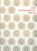 The Merrymount Press : an exhibition on the occasion of the 100th anniversary of the founding of the press /