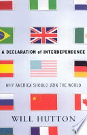 A declaration of interdependence : why America should join the world /