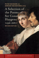 A selection of the poems of Sir Constantijn Huygens (1596-1687) : a parallel text /