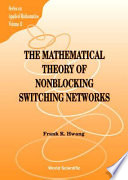 The mathematical theory of nonblocking switching networks/ /