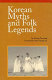 Korean myths and folk legends /