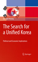 The search for a unified Korea : political and economic implications /