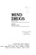 Mind drugs /