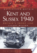 Kent and Sussex 1940 : Britain's front line /