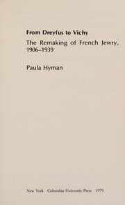 From Dreyfus to Vichy : the remaking of French Jewry, 1906-1939 /
