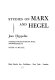 Studies on Marx and Hegel /