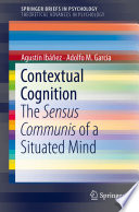 Contextual Cognition : the Sensus Communis of a Situated Mind /
